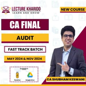 CA Final Audit By shubham keswani fast track batch for may 2024 & nov 2024