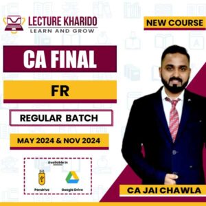 CA Final FR regular course by ca jai Chawla for May 2024 & Nov 2024