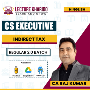 CS Executive Indirect Tax Regular 2.0 Batch
