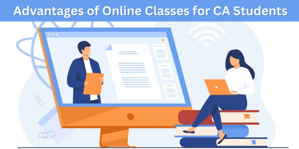 Advantages of Online Classes for CA Students