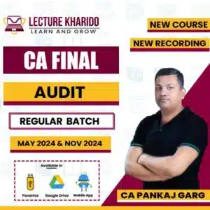 CA Final Audit regular batch By CA Pankaj Garg for May 2024 & Nov 2024