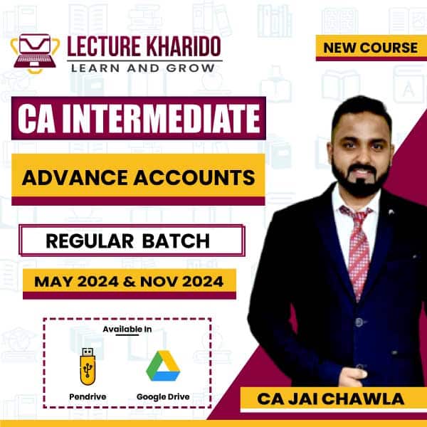 CA Inter Advanced Accounting Regular Batch by ca jai chawla for may 2024 & Nov 2024