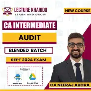 CA Inter Audit by Neeraj Arora for sept 2024 & Jan 2025