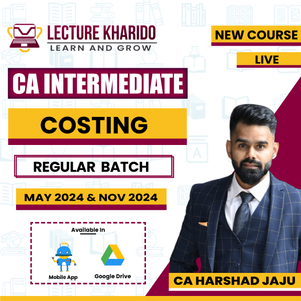 ca inter costing live batch by ca harshad jaju for May 2024 & Nov 2024