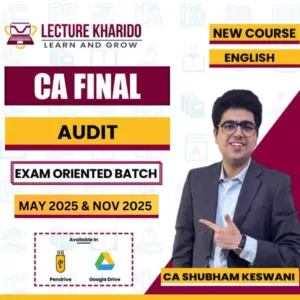 CA Final Audit By shubham keswani Exam Oriented batch for may 2025 & nov 2025