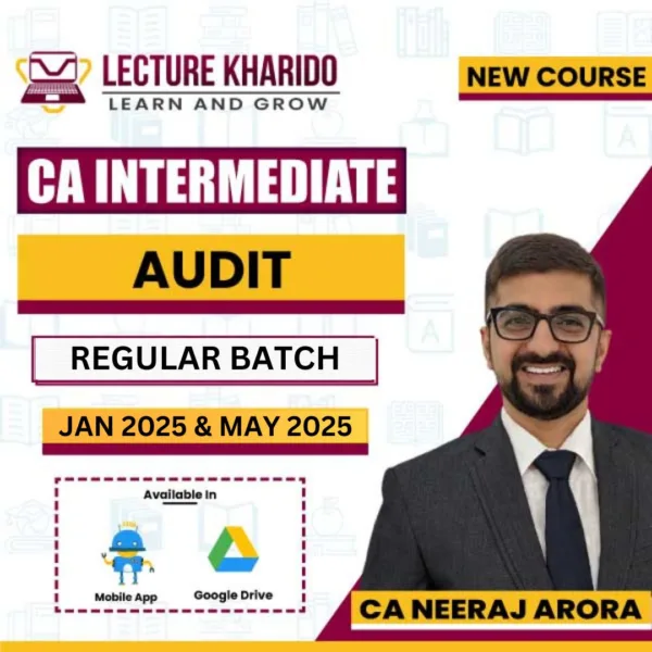 CA Inter Audit by Neeraj Arora for Jan 2025 & May 2025