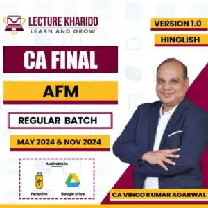 ca final afm Hindi batch by ca vinod aggarwal for may 2024 & nov 2024