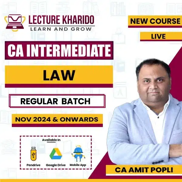 CA Inter Law Live Batch By ca Amit Popli for Nov 2024 & onwards