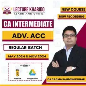 ca inter advanced accounting by ca cma santosh kumar for may 2024 & nov 2024