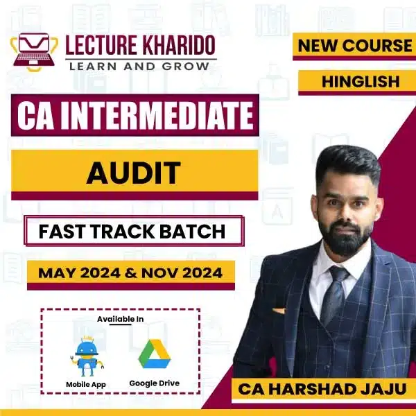 ca inter audit fast track batch by ca harshad jaju for may 2024 & Nov 2024