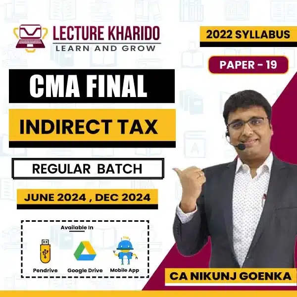 cma final indirect tax by ca nikunj goenka for june 2024 & dec 2024