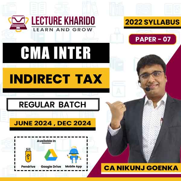 CMA INTER indirect tax by ca nikunj goeka for June 2024 & dec 2024