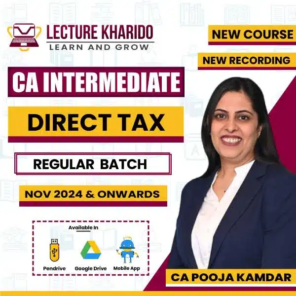 Ca inter direct tax by ca pooja kamdar for may/nov 2024