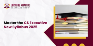 CS Executive New Syllabus 2025